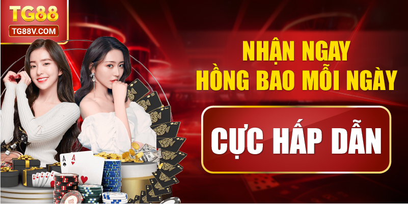 Nhận ngay hồng bao mỗi ngày cực hấp dẫn. 